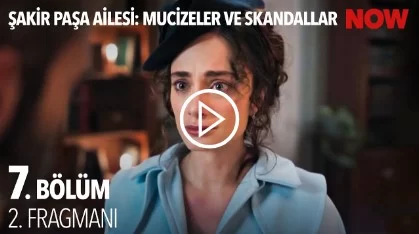 Şakir Paşa Ailesi 7. Bölüm 2. Fragmanı - Şakir Paşa Ailesi son bölüm canlı izle