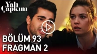 Yalı Çapkını 93. Bölüm 2. Fragmanı Yayınlandı